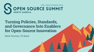 Turning Policies, Standards, and Governance Into Enablers for Open-Sou