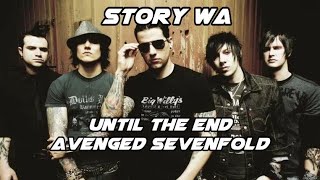 Download lagu Until the end Story WA Avenged Sevenfold mp3 Download lagu Until the end Story WA Avenged Sevenfold mp3