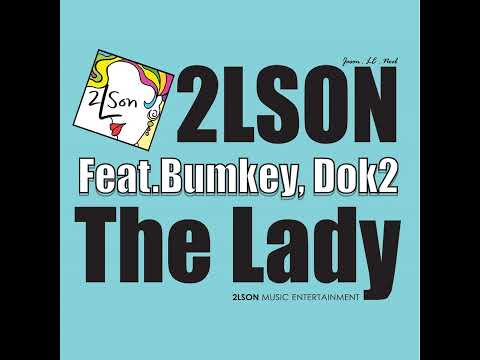 The Lady (feat. Bumkey & Dok2) (The Lady (feat. Bumkey(범키) & Dok2(도끼)))