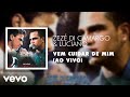 Zezé Di Camargo Luciano Vem Cuidar De Mim Ao Vivo Áudio Oficial
