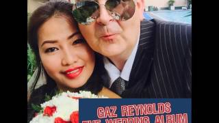 GAZ REYNOLDS-THE WEDDING ALBUM AS FEATURED ON RADIO HARROW AND BIG REVIEW TV