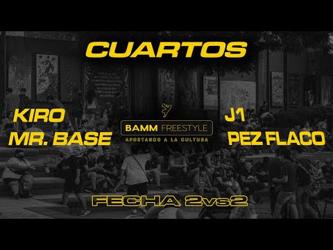 KIRO x MR. BASE vs J1 x PEZ FLACO [Cuartos] Fecha Especial 2VS2 - BAMM Freestyle