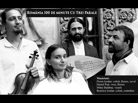 Trei Parale - România.100 de minute