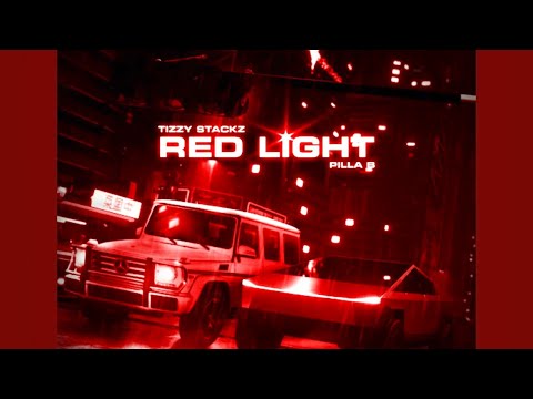 Tizzy Stackz x Pilla B - Red Light (Fast_)