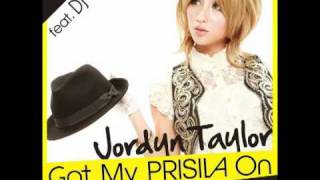 Jordyn Taylor - Got My PRISILA On feat.DJ LIE (LADYMODE mix)