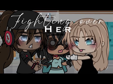 Fighting Over Her || GLMM || GL || POLY || cloudyrye ||