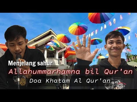Allahummarhamna Bil Qur'an || doa khatam Al Qur'an , menjelang sahur