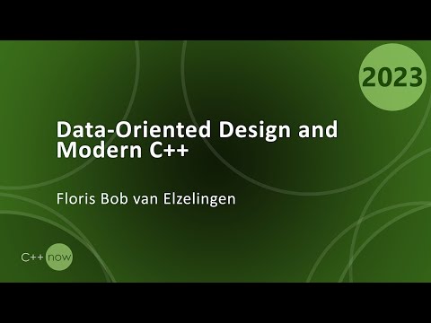 Data-Oriented Design and Modern C++ - Floris Bob van Elzelingen - CppNow 2023