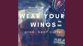 Wear Your Wings Music Video