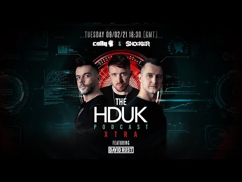 HDUK Podcast Episode 14 Xtra - Cally & Shocker ft. David Rust