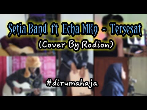 SETIA BAND FT ECHA EMKA9 - TERSESAT (Cover By. Rodion)