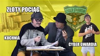 Złoty pociąg, kuchnia i Cyber Gwardia - CYBER INFO # 45