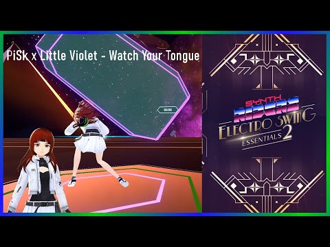 DLC [Electro Swing] PiSk x Little Violet - Watch Your Tongue | Synth Riders