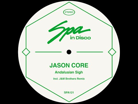 Spa In Disco [SPA121] JASON CORE - Andalusian (JM BROTHERS REMIX)