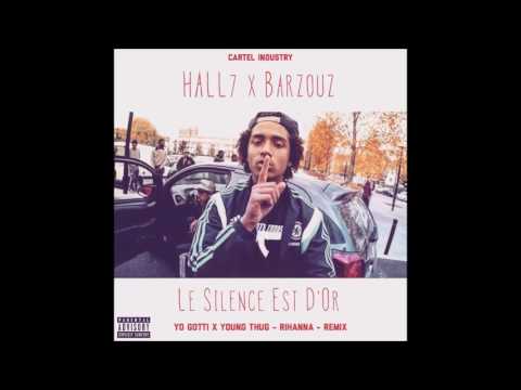 BARZOUZ - LE SILENCE EST D'OR feat. HALL7 (son) Rihanna RMX