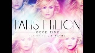 Paris Hilton feat Lil&#39; Wayne - Good Time (Audio)