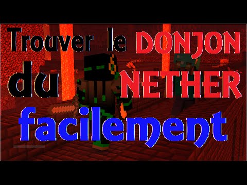 comment trouver facilement une forteresse du nether