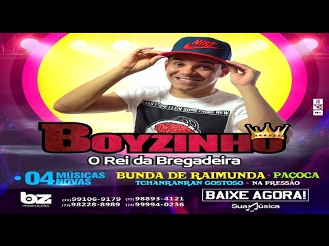 Boyzinho o Rei da Bregadeira - Paçoca (MÚSICA NOVA) 2016