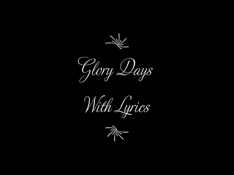Glory Days - Bruce Springsteen (Lyrics)