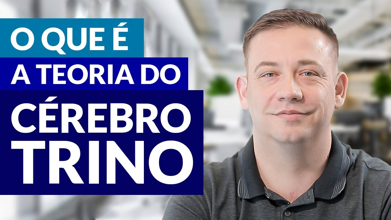 [Teoria do Cérebro Trino] O que é? Como saber qual parte do cérebro que usamos na hora de decidir?