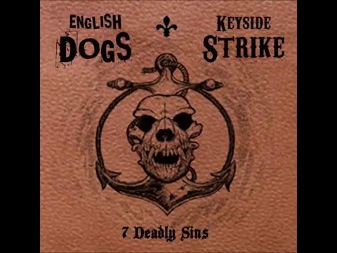 English Dogs & Keyside Strike - 7 Deadly Sins