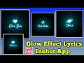 Black Screen Lyrics Editing Inshot App|Glow Lyrics Effect|Inshot Editing Telugu|Lyrics Video Editing