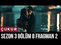 Çukur 3.Sezon 8.Bölüm 2.Fragman Çukur 3.Sezon 8.Bölüm 2.Fragman