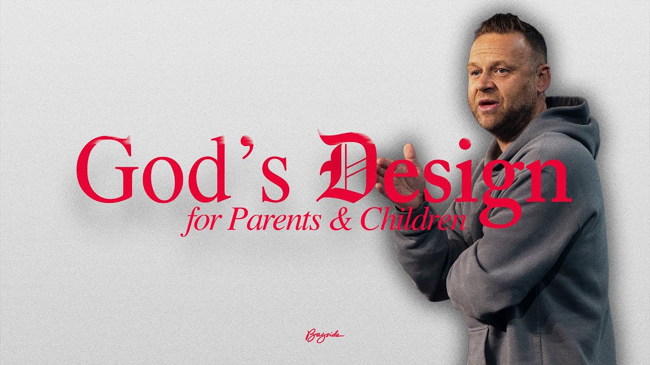 God’sDesign for Parents and Children God’sDesign for Parents and Children