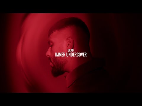ERABI - IMMER UNDERCOVER (OFFICIAL VIDEO)