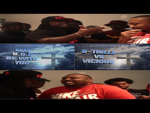 B Trillz vs Vicious
