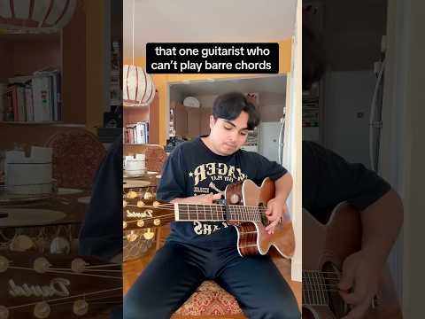 The guitarist that can’t play barre chords
