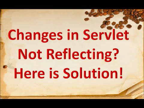 Changes not reflecting in servlet tomcat ? Here is solution