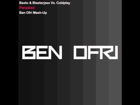 Basto & Blasterjaxx Vs. Coldplay - Paradise (Ben Ofri Mash-Up) ♫