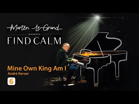Find Calm | Mine Own King Am I (met André Kerver)