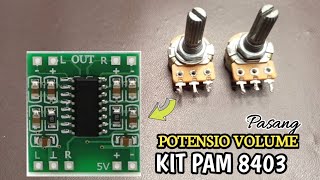 Download lagu Cara pasang POTENSIO VOLUME  di kit PAM 8403 mp3