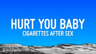 Cigarettes After Sex - Nothing's Gonna Hurt You Baby (Lyrics)