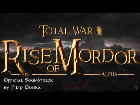 Total War Rise of Mordor (Official Soundtrack) by Filip Olejka