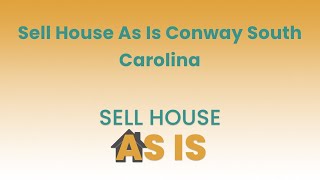 Sell House As Is Conway South Carolina | (844) 203-8995
