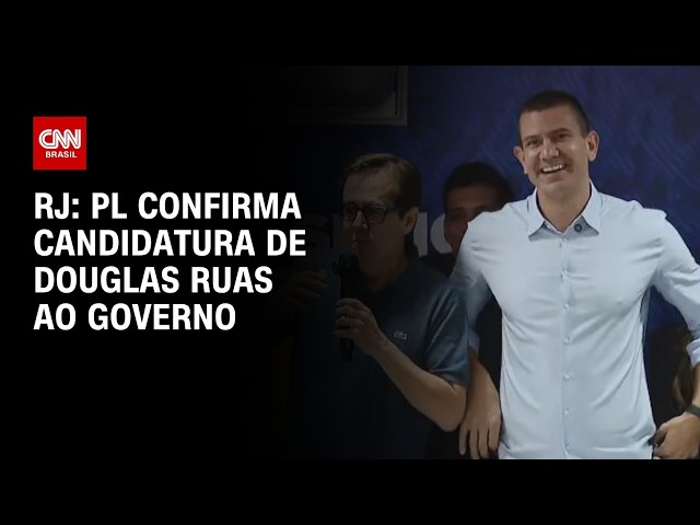 Eleições 2026: PL confirma candidatura de Douglas Ruas ao governo do RJ | CNN 360º