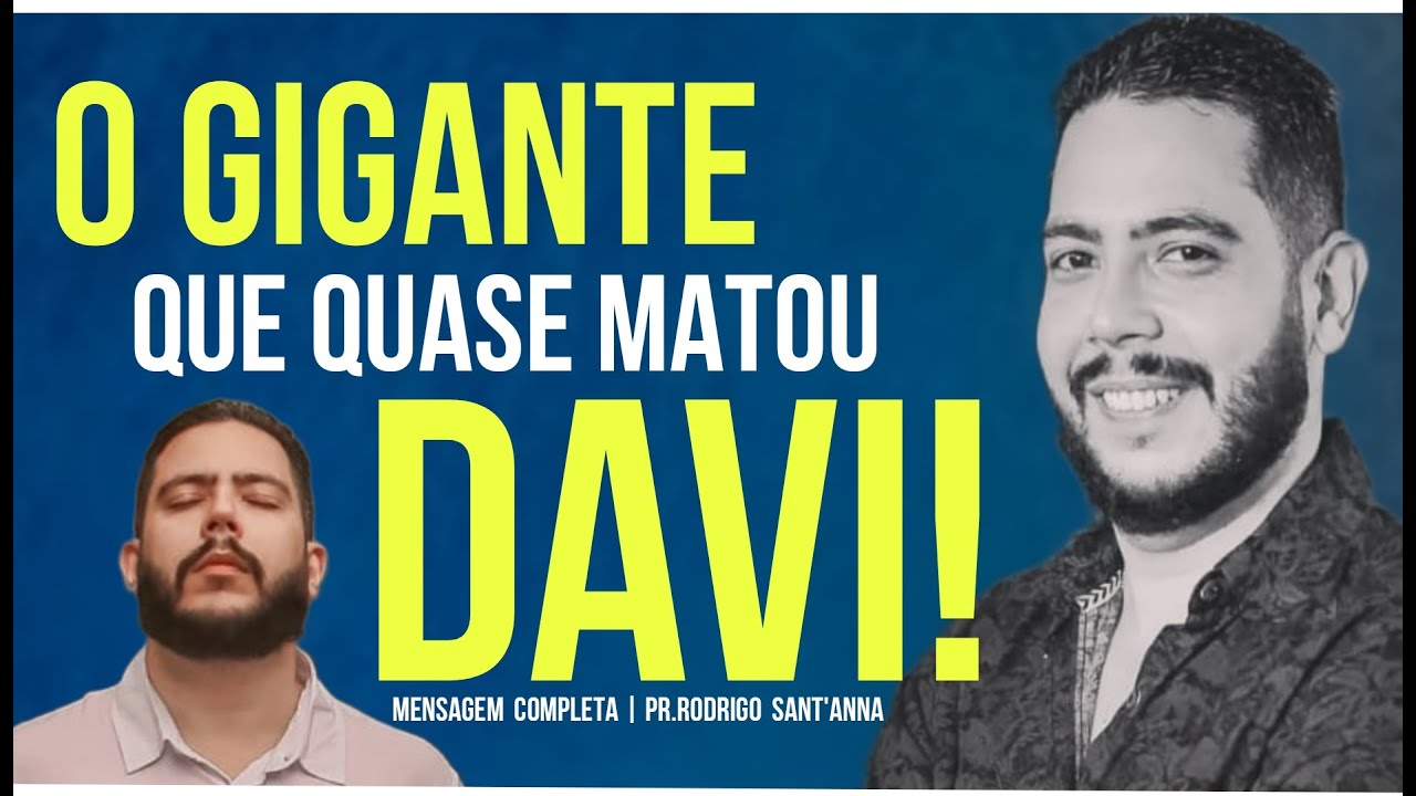 O GIGANTE QUE QUASE MATOU DAVI | MENSAGEM COMPLETA | PR.RODRIGO SANT’ANNA