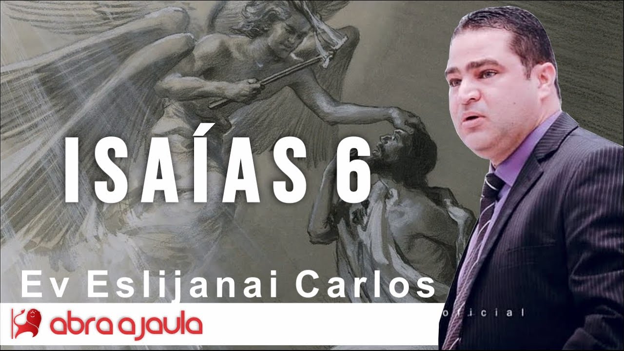 Pregação Ev Eslijanai Carlos | Isaías 6