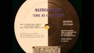 Astrophunk - Better Times (Part 2)