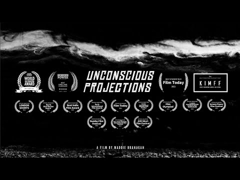 Unconscious Projections - A film by Maddie Branagan
