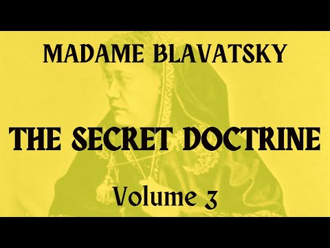 The Secret Doctrine Volume III Audiobook by H.P. Blavatsky PART 2 of 2