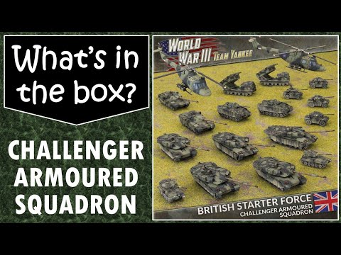 British starter force Challenger armoured squadron for WWIII Team Yankee unboxing and review.