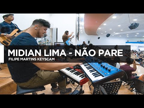 Não Pare - Midian Lima - #KeysCam Filipe Martins - Ao Vivo na AD Itapevi