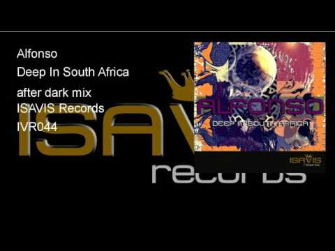 Alfonso - Deep In South Africa (after dark mix) [ISAVIS records] TEASER