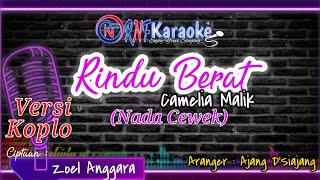 Download lagu RINDU BERAT - CAMELIA MALIK VERSI KOPLO | RNF KARAOKE mp3