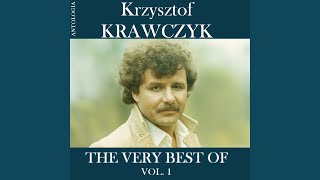 Krzysztof Krawczyk - Ostatni Raz Zatańczysz Ze Mną