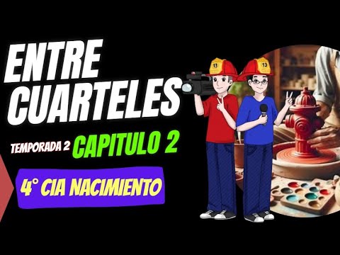 Entre Cuarteles -  Temporada 2  capítulo 2 | 4ta cia Nacimiento